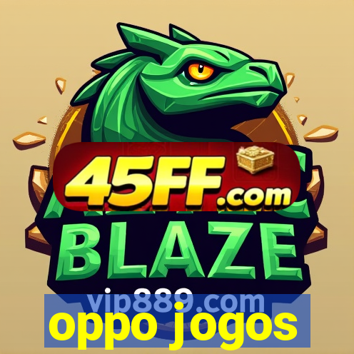 oppo jogos